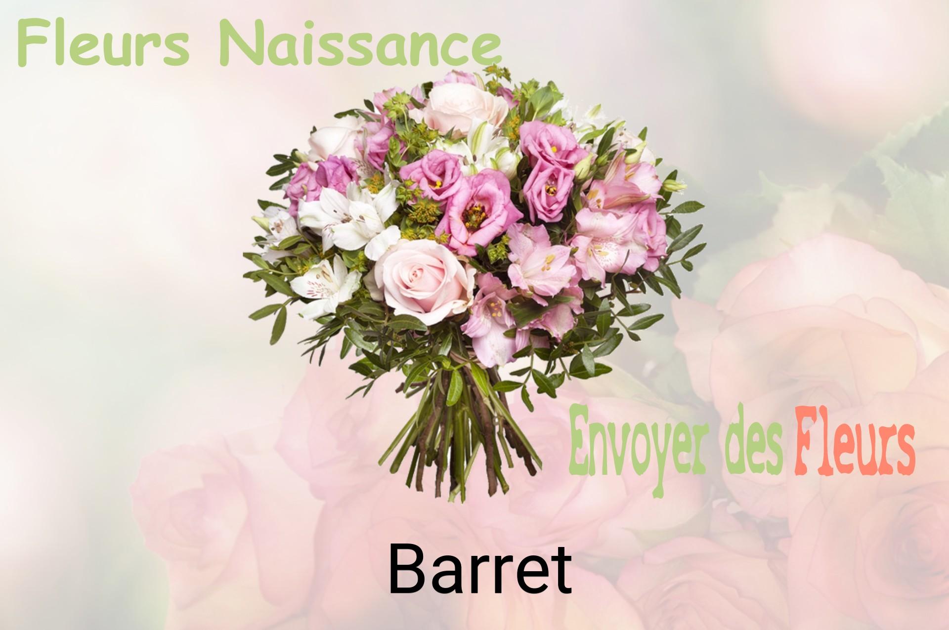 Bouquet de fleurs de naissance livré à Barret